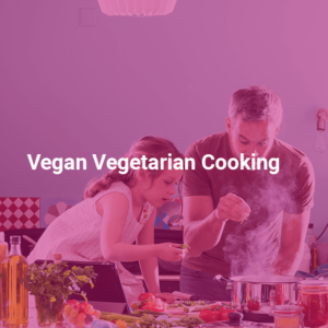 Vegan Vegetarian Cooking