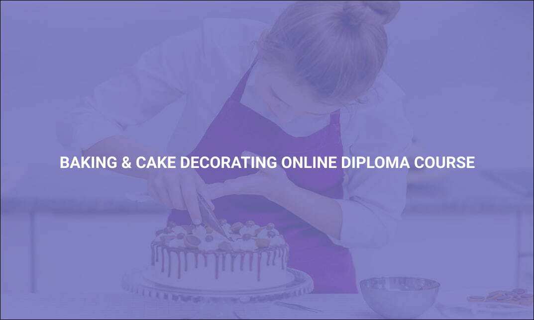 Baking & Cake Decorating Online Diploma Course