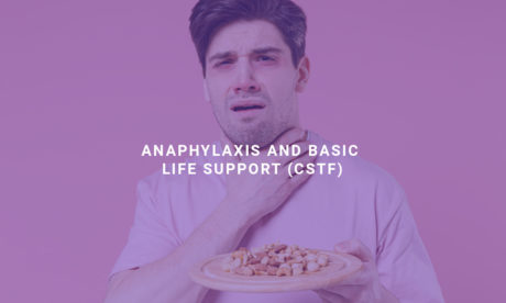 Anaphylaxis and Basic Life Support (CSTF)
