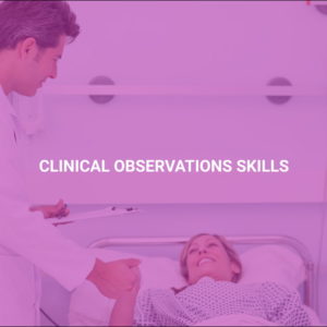 Clinical Observations Skills