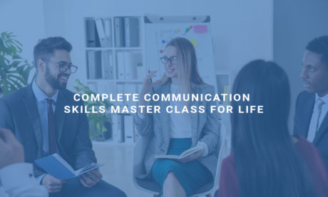 Complete Communication Skills Master Class for Life