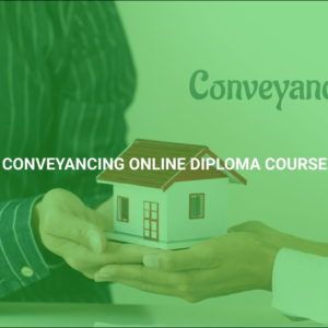 Conveyancing Online Diploma Course