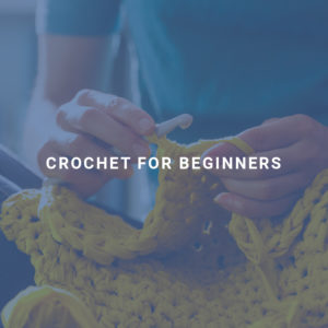 Crochet for Beginners