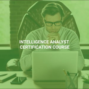 Intelligence Analyst Certification Course
