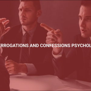 Interrogations And Confessions Psychology