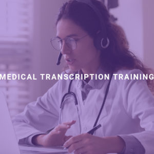 Medical Transcription Training