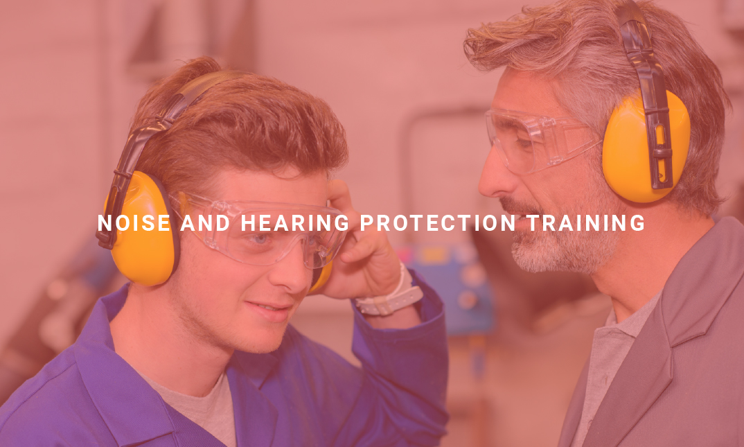 Noise and Hearing Protection Training