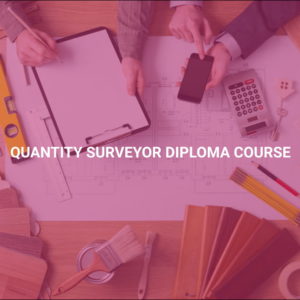 Quantity Surveyor Diploma Course