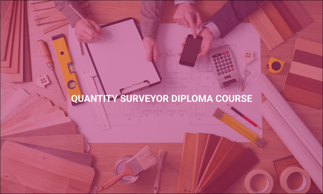 Quantity Surveyor Diploma Course