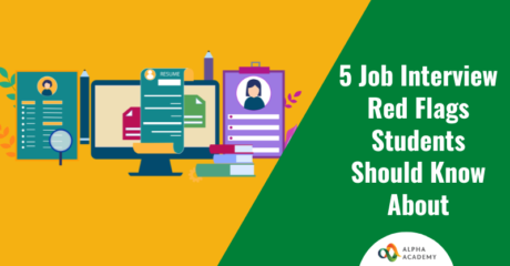 Are you a student looking for a job? If yes, learn about five job interview red flags every student should know about.