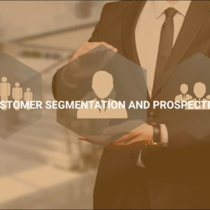 Customer Segmentation and Prospecting