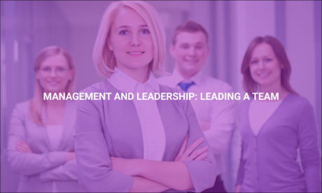 Management and Leadership: Leading a Team