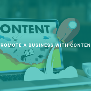 Promote a Business With Content