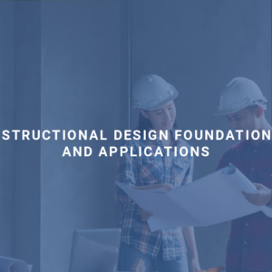 Instructional Design Foundations and Applications