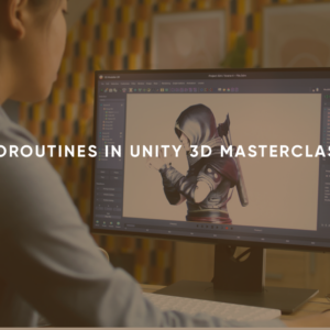 Coroutines in Unity 3D Masterclass