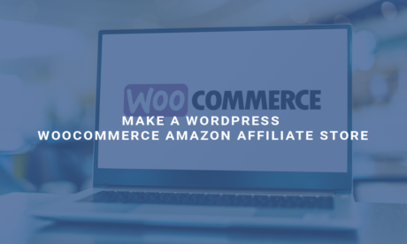 Make a Wordpress WooCommerce Amazon Affiliate Store