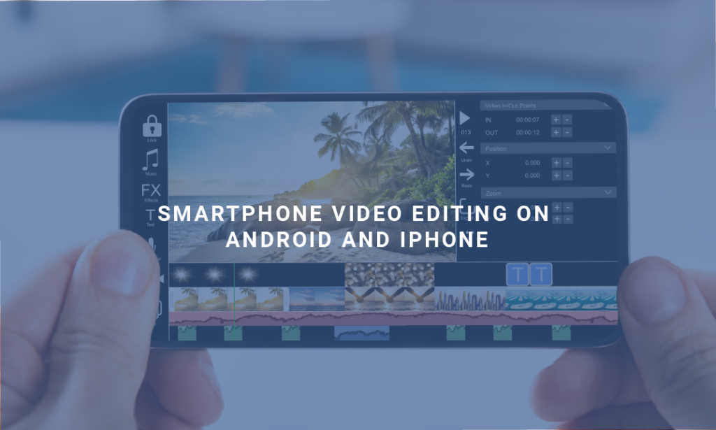 Smartphone Video Editing on Android and iPhone Alpha Academy