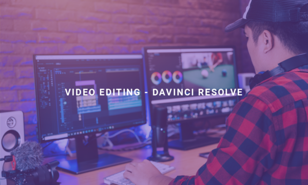 Video Editing - DaVinci Resolve