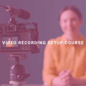 Video Recording Setup Course