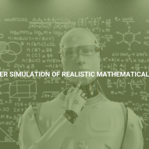 Computer Simulation of Realistic Mathematical Models
