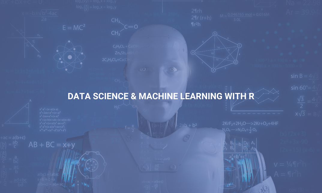 Data Science & Machine Learning with R