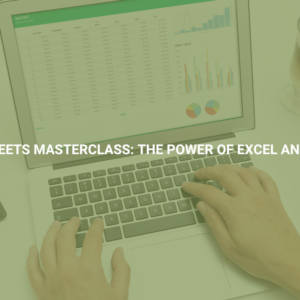 Google Sheets Masterclass: The Power of Excel and Analysis