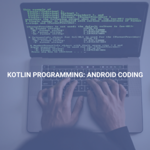 Kotlin Programming: Android Coding