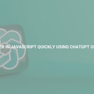 Master in JavaScript Quickly Using ChatGPT Open AI