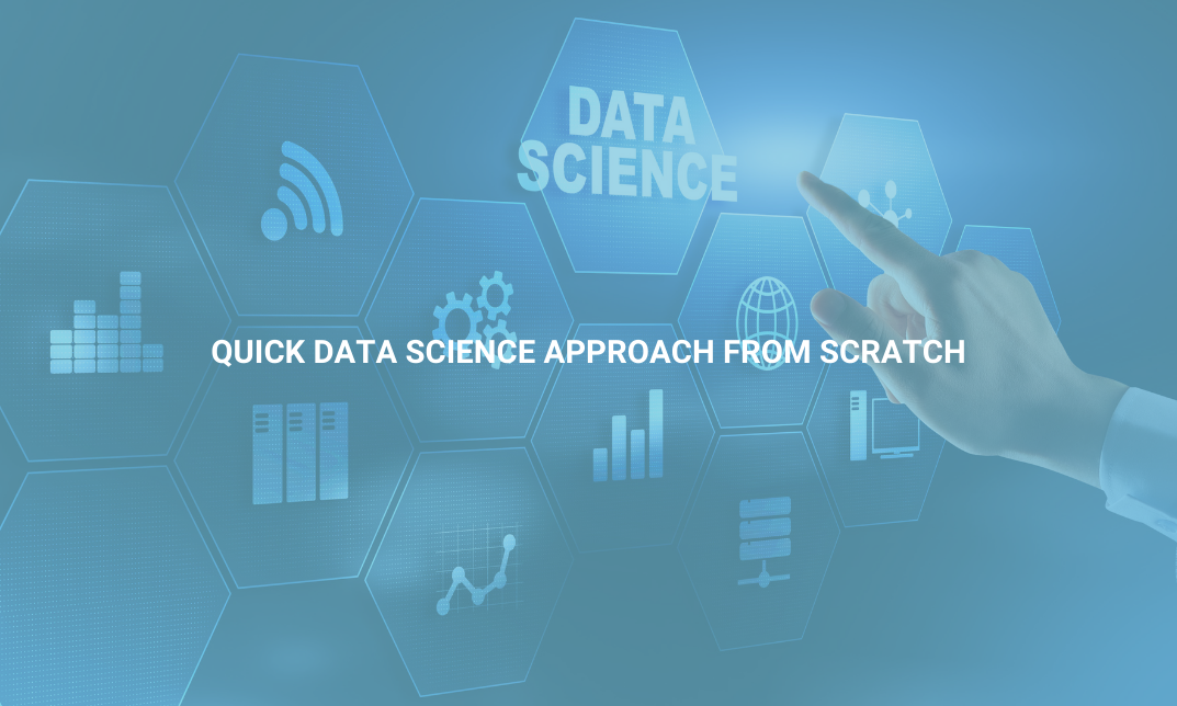 Quick Data Science Approach from Scratch