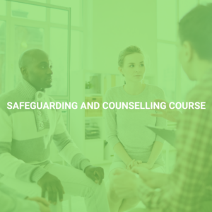 Safeguarding and Counselling Course