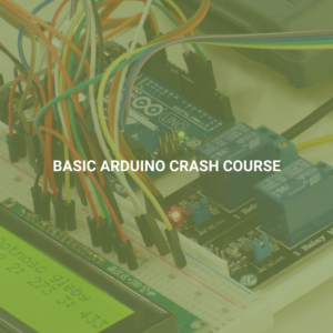 Basic Arduino Crash Course