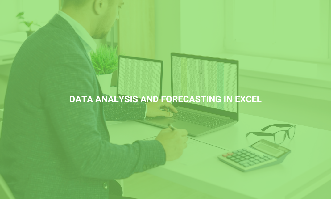 Data Analysis and Forecasting in Excel