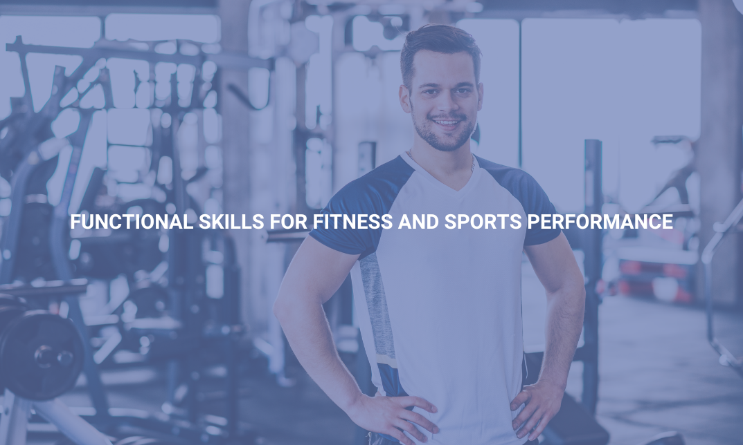Functional Skills for Fitness and Sports Performance