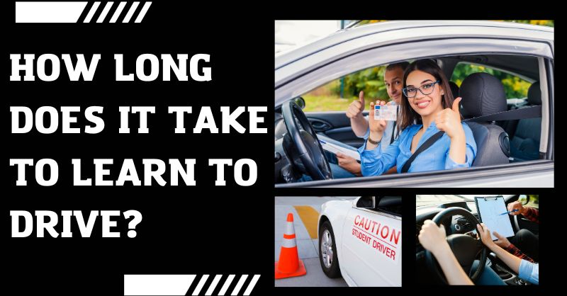 How Long Does it Take to Learn to Drive