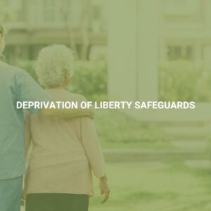 Deprivation of Liberty Safeguards Training
