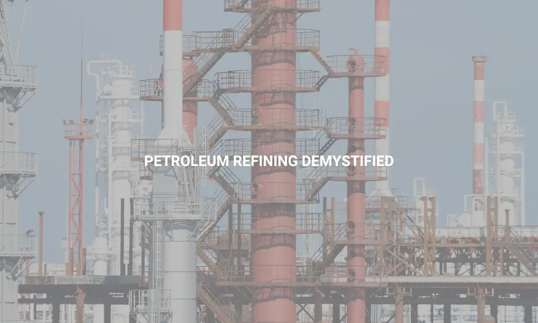 Petroleum Refining Demystified