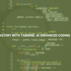 Python Mastery with Tabnine: AI-Enhanced Coding Efficiency
