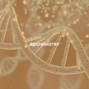 Biochemistry