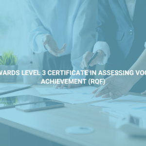 Focus Awards Level 3 Certificate In Assessing Vocational Achievement (RQF)