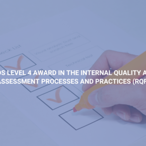 Focus Awards Level 4 Award In The Internal Quality Assurance Of Assessment Processes And Practices (RQF)