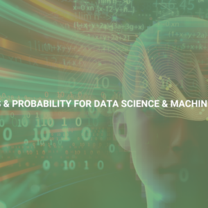 Statistics & Probability for Data Science & Machine Learning