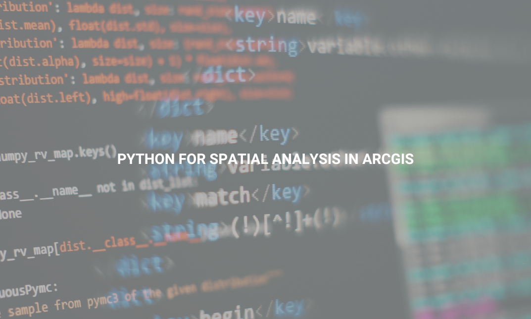 Python for Spatial Analysis in ArcGIS