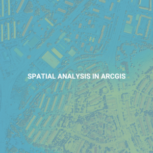 Spatial Analysis in ArcGIS