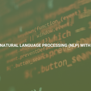 U&P AI - Natural Language Processing (NLP) with Python
