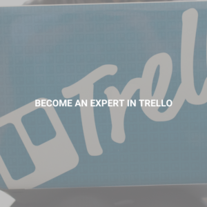 Become an Expert in Trello