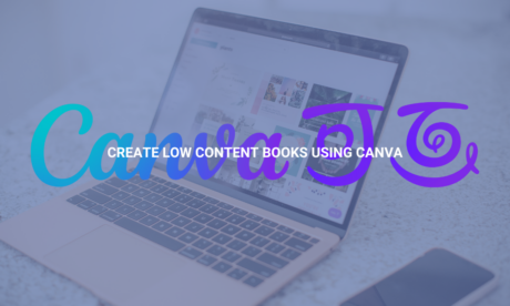 Create Low Content Books Using Canva