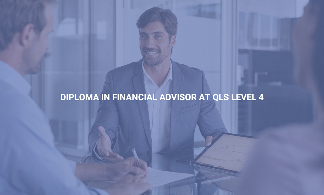Diploma in Financial Advisor at QLS Level 4