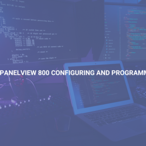 HMI Panelview 800 Configuring and Programming