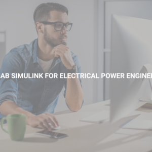 MATLAB Simulink for Electrical Power Engineering