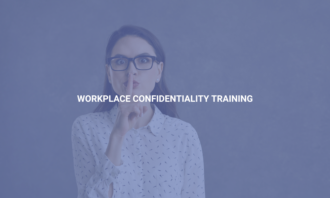 Workplace Confidentiality Training